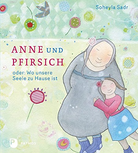 Download Anne und Pfirsich - oder: Wo unsere Seele zu Hause ist Download Anne und Pfirsich - oder: Wo unsere Seele zu Hause ist