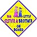 Price comparison product image (SUN) BIG SISTER + LITTLE BROTHER ON BOARD (like baby on board sign) Non Personalised novelty baby on board car window sign.