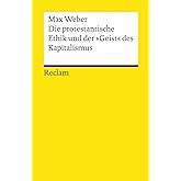 Die protestantische Ethik und der »Geist« des Kapitalismus. Studienausgabe: Weber, Max – Lektüre zu soziologischen Theorien (