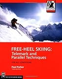 Image de Free-Heel Skiing: Telemark and Parallel Techniques for All Conditions (Mountaineers Outdoor Expert)