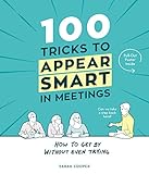 100 Tricks to Appear Smart In Meetings by 