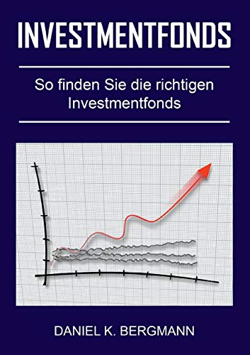 Investmentfonds: So finden Sie die richtigen Investmentfonds