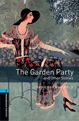 Oxford Bookworms Library 5 The Garden Party And Other Stories (+ MP3)