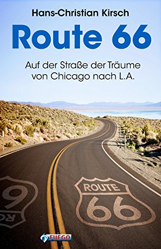 Download Route 66: Auf der Straße der Träume von Chicago nach L.A. Download Route 66: Auf der Straße der Träume von Chicago nach L.A.