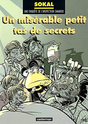 L'Inspecteur Canardo, tome 11 : Un misérable petit tas de secrets by Benoît Sokal