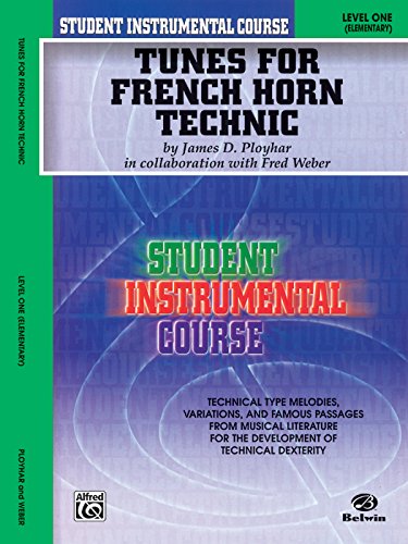 Tunes for French Horn Technic: Level One: (Elementary) (Student Instrumental Course)