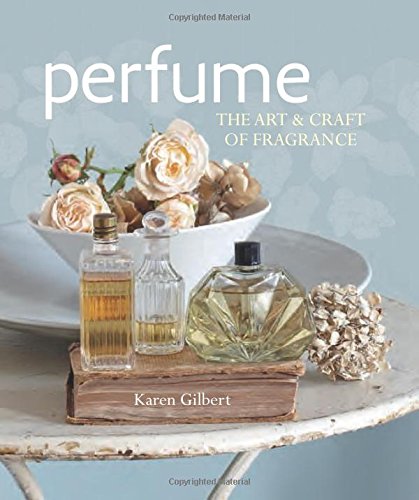 Download Perfume: The art and craft of fragrance Download Perfume: The art and craft of fragrance