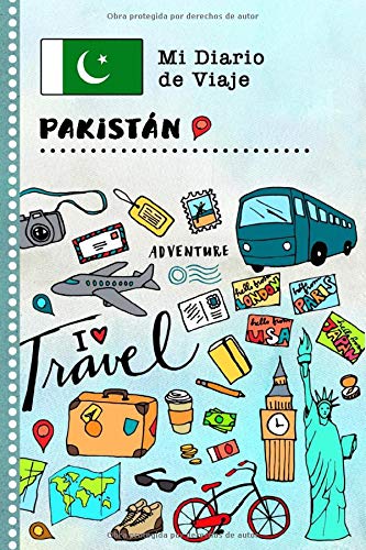 Pakistan Diario de Viaje: Libro de Registro de Viajes Guiado Infantil - Cuaderno de Recuerdos de Actividades en Vacaciones para Escribir, Dibujar, Afirmaciones de Gratitud para Niños y Niñas