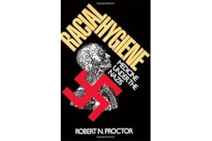 Racial Hygiene: Medicine Under the Nazis by Robert N. Proctor (1988-09-02)