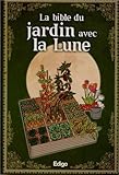 La bible du jardin avec la Lune