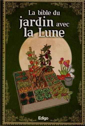 La bible du jardin avec la Lune