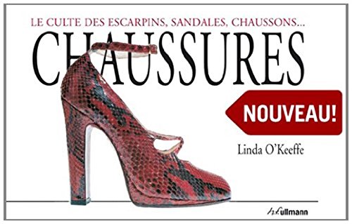 Download Chaussures : Le culte des escarpins, sandales, chaussons... Download Chaussures : Le culte des escarpins, sandales, chaussons...