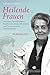 Heilende Frauen: Ärztinnen, Apothekerinnen, Krankenschwestern, Hebammen und Pionierinnen der Naturheilkunde (Elisabeth Sandmann im it) by Annette Kerckhoff, Dr. Marianne Koch