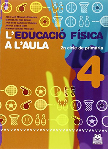 L'educació física a l'aula 4 2n cicle de primària quadern de l'alumne (color) (educación física/pedagogía/juegos)