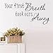 Produktbild Wandaufkleber Schlafzimmer Wall Decal Wall Written Vinyl Wall Decals Quotes Sayings Words Art Deco Lettering Your First Breath Took Ours Away For Baby Room Inspirational