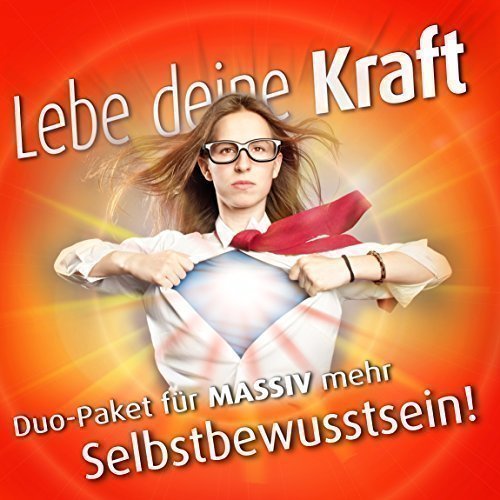 Preisvergleich Produktbild Lebe deine Kraft! - Duo-Paket - Rasch Selbstbewusstsein aufbauen & Selbstvertrauen stärken