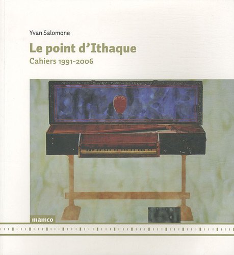 couverture de : Le point d'Ithaque. Cahiers 1991 -2006