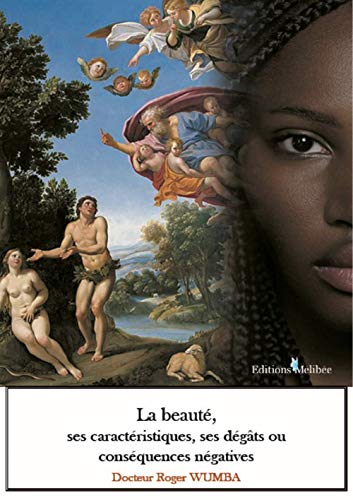 Preisvergleich Produktbild La beauté, ses caractéristiques, ses dégâts ou conséquences négatives