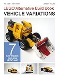 LEGO® Alternative Build Book: Vehicle Variations (English Edition) by Jeremy Young