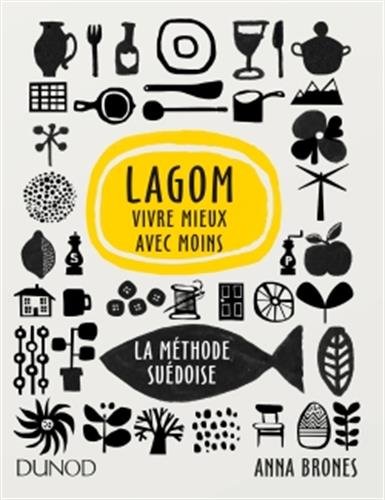 <a href="/node/9835">Lagom - Vivre mieux avec moins - La méthode suédoise</a>