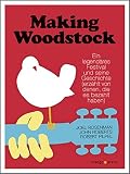 Image de Making Woodstock: Ein legendäres Festival und seine Geschichte (erzählt von denen, die es bezahlt
