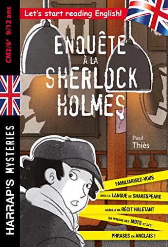 Télécharger Enquête à la Sherlock Holmes : CM2/6e, 9/12 ans- Cahier de vacances livre En ligne
