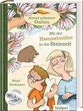 Almas geheimer Garten - Mit der Hammelmöhre in die Steinzeit (Südpol Lesewelt-Entdecker) by 