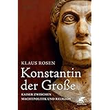 Konstantin Der Grosse Der Erste Christliche Kaiser Amazon De Brandt Hartwin Bucher