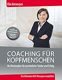 Coaching für Kopfmenschen: Ihr Masterplan für persönliche Stärke und Erfolg (Edition Business) by 