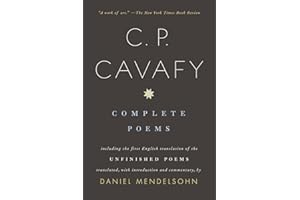 Complete Poems of C. P. Cavafy: Including the First English Translation of the Unfinished Poems