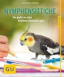 Image de Nymphensittiche: So geht es den kleinen Kakadus gut (GU Tierratgeber)