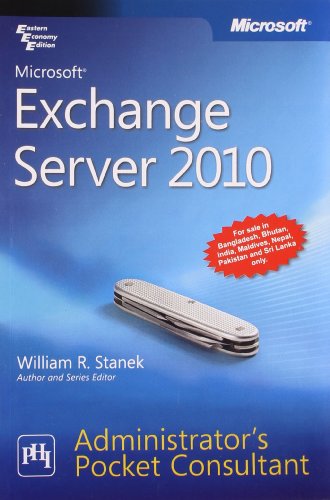 MICROSOFT EXCHANGE SERVER 2010 ADMINISTRATOR’S POCKET CONSULTANT