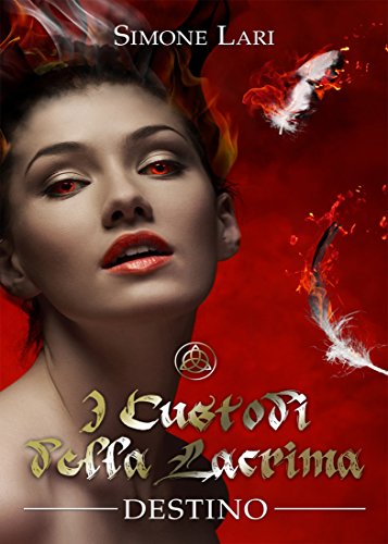 Download Destino (I Custodi della Lacrima Vol. 3) Download Destino (I Custodi della Lacrima Vol. 3)