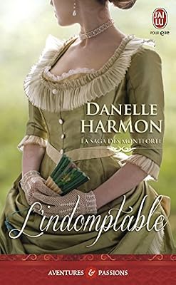 La saga des Montforte, Tome 1 : L'indomptable