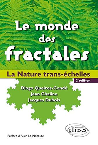 Télécharger Le Monde des Fractales La Nature Trans-échelles Gratuit