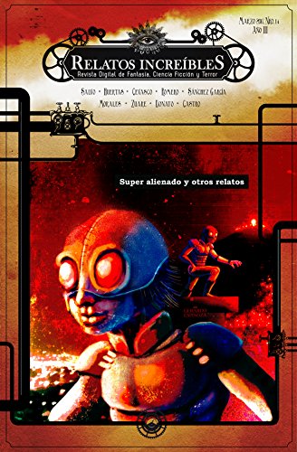 Relatos Increíbles 14: Súper alienado: Revista hispanoamericana de ...