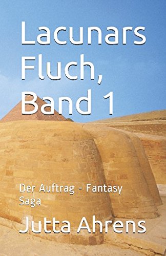 Lacunars Fluch, Band 1: Der Auftrag - Fantasy Saga