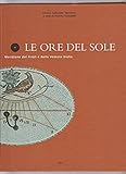 Image de Le ore del sole. Meridiane del Friuli e della Venezia Giulia