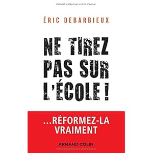 Ne tirez pas sur l'école ! ... Réformez-la vraiment Livre en Ligne - Telecharger Ebook