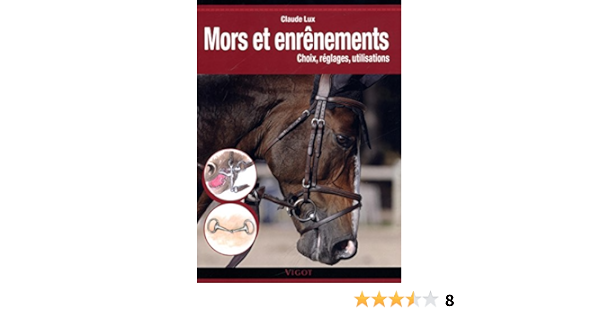 Mors Et Enrenements Choix Reglages Utilisations Amazon Fr Lux Claude Livres
