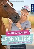 #Ponyliebe: Mein Leben mit den Pferden by Annica Hansen