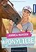 #Ponyliebe: Mein Leben mit den Pferden by Annica Hansen