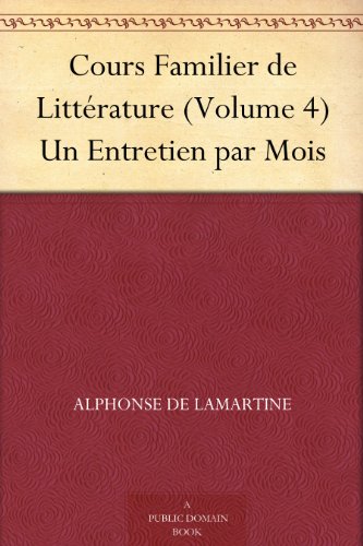 Book's Cover of Cours Familier de Littérature (Volume 4) Un Entretien par Mois