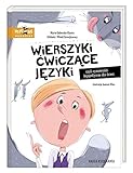 Wierszyki cwiczace jezyki, czyli rymowanki logopedyczne dla dzieci by 
