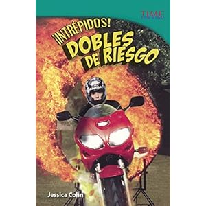 Intrepidos! Dobles De Riesgo / Fearless! Stunt People (Time for Kids Nonfiction Readers: Level 5.7)