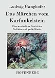 Image de Das Märchen vom Karfunkelstein: Eine wunderliche Geschichte für kleine und große Kinder