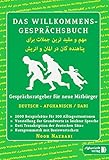 Image de Das Willkommens- Gesprächsbuch Deutsch - Afghanisch / Dari: Gesprächsratgeber für neue Mitbürger