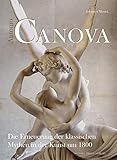 Image de Antonio Canova: Die Erneuerung der klassischen Mythen in der Kunst um 1800 (Studien zur internationa