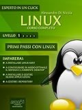 Linux. Corso completo. Livello 1 (Esperto in un click)