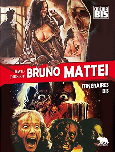 Bruno Mattei - Itinéraires bis Bruno Mattei - Itinéraires bis